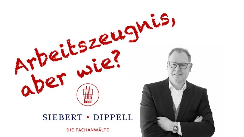 Arbeitszeugnis Prüfen Lassen - Siebert • Dippell – Die Fachanwälte